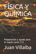 Fsica Y Qumica: Preparacin y ayuda para el nuevo curso (3)