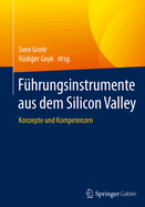 Fhrungsinstrumente Aus Dem Silicon Valley: Konzepte Und Kompetenzen