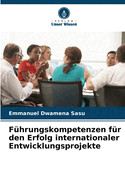 Fhrungskompetenzen fr den Erfolg internationaler Entwicklungsprojekte