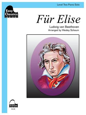 Fr Elise: Sheet - Beethoven, Ludwig Van (Composer), and Schaum, Wesley (Composer)