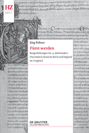 Frst Werden: Rangerhhungen Im 14. Jahrhundert - Das Rmisch-Deutsche Reich Und England Im Vergleich