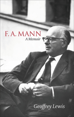 F.A. Mann: A Memoir - Lewis, Geoffrey