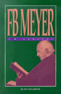 F.B. Meyer: A Biography