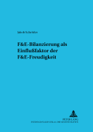 F&e-Bilanzierung ALS Einflufaktor Der F&e-Freudigkeit