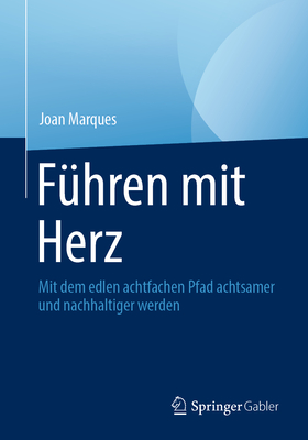 F?hren Mit Herz: Mit Dem Edlen Achtfachen Pfad Achtsamer Und Nachhaltiger Werden - Marques, Joan