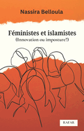 F?ministes et Islamistes ( (Innovation ou imposture ?)