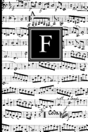 F: Musical Letter F Monogram Music Journal, Black and White Music Notes Cover, Personal Name Initial Personalized Journal, 6x9 Inch Blank Lined College Ruled Notebook Diary, Perfect Bound, Soft Cover