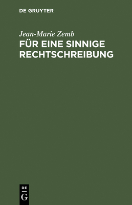 F?r eine sinnige Rechtschreibung - Zemb, Jean-Marie