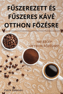 F szerezett s F szeres Kv Otthon F zsre