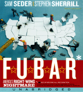 F.U.B.A.R.: America's Right-Wing Nightmare