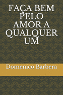 Faa Bem Pelo Amor a Qualquer Um