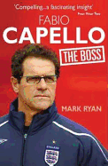 Fabio Capello: The Boss