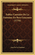Fables Causides de La Fontaine En Bers Gascouns (1776)