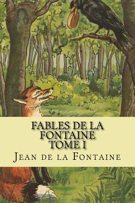 Fables de la Fontaine Tome I - Ballin, Philippe (Editor), and De La Fontaine, Jean