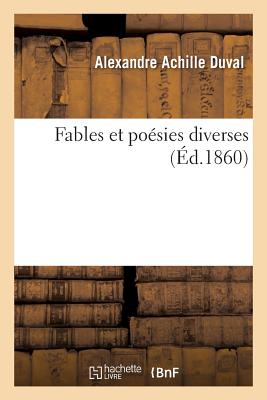 Fables Et Po?sies Diverses - Duval, Alexandre