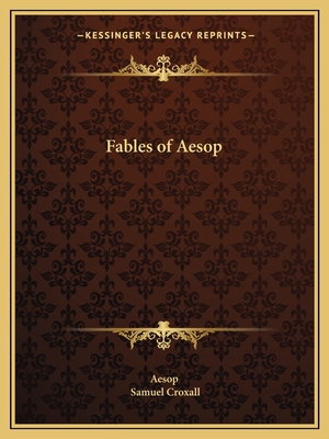 Fables of Aesop - Aesop, and Croxall, Samuel