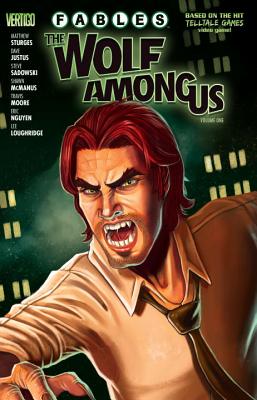Fables: The Wolf Among Us Vol. 1 - Sturges, Matthew, and Justus, Dave