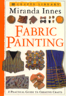 Fabric Painting - Innes, Miranda, and Annes, Miranda, and Streeter, Clive