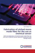 Fabrication of etched mono mode fiber for the use as chemical sensor