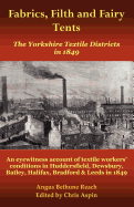 Fabrics, Filth and Fairy Tents: The Yorkshire Textile Districts in 1849