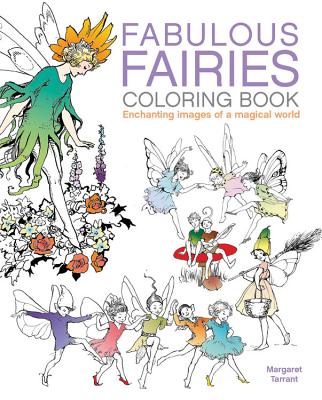 Fabulous Fairies Coloring Book: Enchanting Images of a Magical World - Tarrant, Margaret