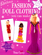 Fabulous Fashion Doll Clothing You Can Make - Casey, Tina