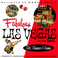 Fabulous Las Vegas in the '50s: Glitz, Glamour and Games