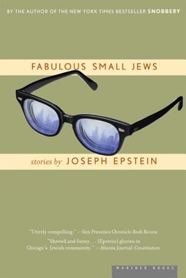 Fabulous Small Jews - Epstein, Joseph, Mr.