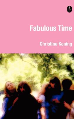 Fabulous Time - Koning, Christina