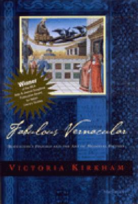 Fabulous Vernacular: Boccaccio's Filocolo and the Art of Medieval Fiction - Kirkham, Victoria