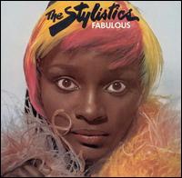 Fabulous - The Stylistics