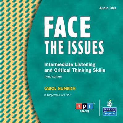 Face the Issues: Intermediate Listening and Critical Skills, Classroom Audio CDs - Numrich