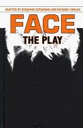 Face: The Play