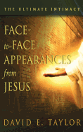 Face-To-Face Appearances of Jesus: The Ultimate Intimacy