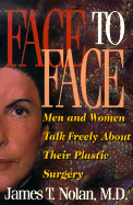 Face to Face: Women and Men Talk Freely about Their Plastic Surgery