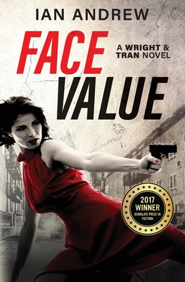 Face Value: A Wright & Tran Novel - Andrew, Ian