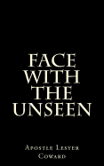 Face with the Unseen: What Will You Do?