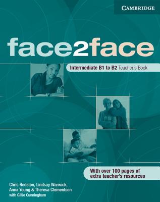 face2face Intermediate Teacher's Book - Redston, Chris, and Warwick, Lindsay, and Young, Anna