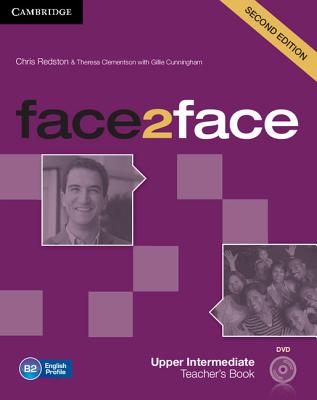 face2face Upper Intermediate Teacher's Book with DVD - Redston, Chris, and Clementson, Theresa, and Cunningham, Gillie