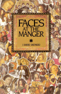 Faces at the Manger: An Advent-Christmas Sampler of Poems, Prayers, and Meditations