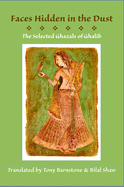 Faces Hidden in the Dust: Selected Ghazals of Ghalib