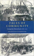 Faces of Community: Immigrant Massachusetts 1860-2000 - Ueda, Reed, Professor (Editor), and Wright, Conrad Edick (Editor), and LeBlanc, Ondine (Prepared for publication by)