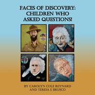 Faces of Discovery: Children Who Asked Questions!: Children Who Asks