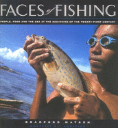 Faces of Fishing: People, Food, and the Sea at the Beginning of the Twenty-First Century