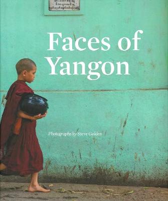 Faces of Yangon - Steve Golden (Photographer)