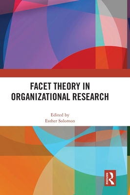 Facet Theory in Organizational Research - Solomon, Esther (Editor)