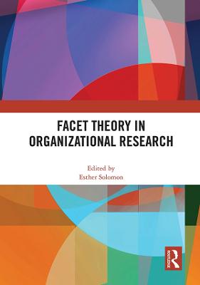 Facet Theory in Organizational Research - Solomon, Esther (Editor)