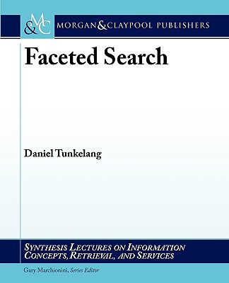 Faceted Search - Tunkelang, Daniel