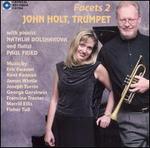 Facets 2 - John Holt (trumpet); John Holt (piccolo trumpet); John Holt (flugelhorn); Natalia Bolshakova (piano); Paul Fried (flute); Paul Fried (flute); Paul Fried (piccolo)