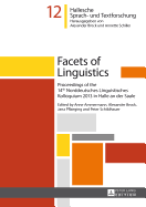 Facets of Linguistics: Proceedings of the 14th  Norddeutsches Linguistisches Kolloquium 2013 in Halle an der Saale